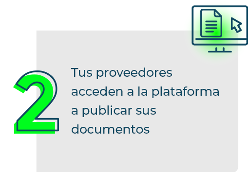 Tus proveedores acceden a la plataforma a publicar sus documentos